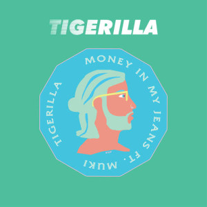 ดาวน์โหลดและฟังเพลง Money In My Jeans พร้อมเนื้อเพลงจาก Tigerilla