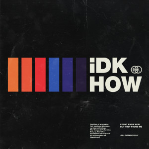 收聽I DONT KNOW HOW BUT THEY FOUND ME的Do It All The Time歌詞歌曲