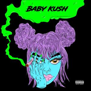 อัลบัม Baby Kush (Explicit) ศิลปิน Tyli Girl