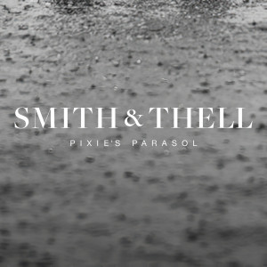 Smith & Thell的專輯Pixie's Parasol