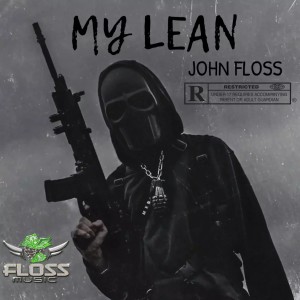 收聽John Floss的My Lean (Explicit)歌詞歌曲