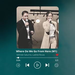 Listen to Where Do We Go From Here song with lyrics from Vehnee Saturno