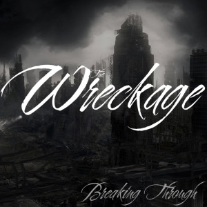 ดาวน์โหลดและฟังเพลง Breaking Through พร้อมเนื้อเพลงจาก The Wreckage