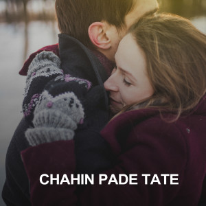 Chahin Pade Tate dari Mantu Churia