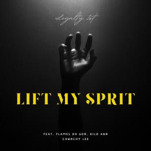 Flames Ohgod的專輯Lift My Spirit (feat. Flames Ohgod, Pistol Click Kilo & Churchy Lee) [Explicit]