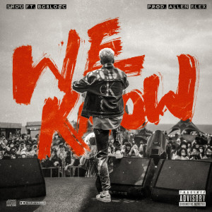 ดาวน์โหลดและฟังเพลง WE KNOW (feat. BG8LOCC) (Prod. Allen Flex) พร้อมเนื้อเพลงจาก 娄峻硕