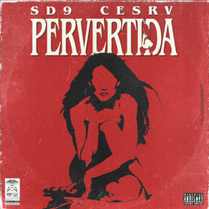 Album Pervertida (Explicit) from SD9