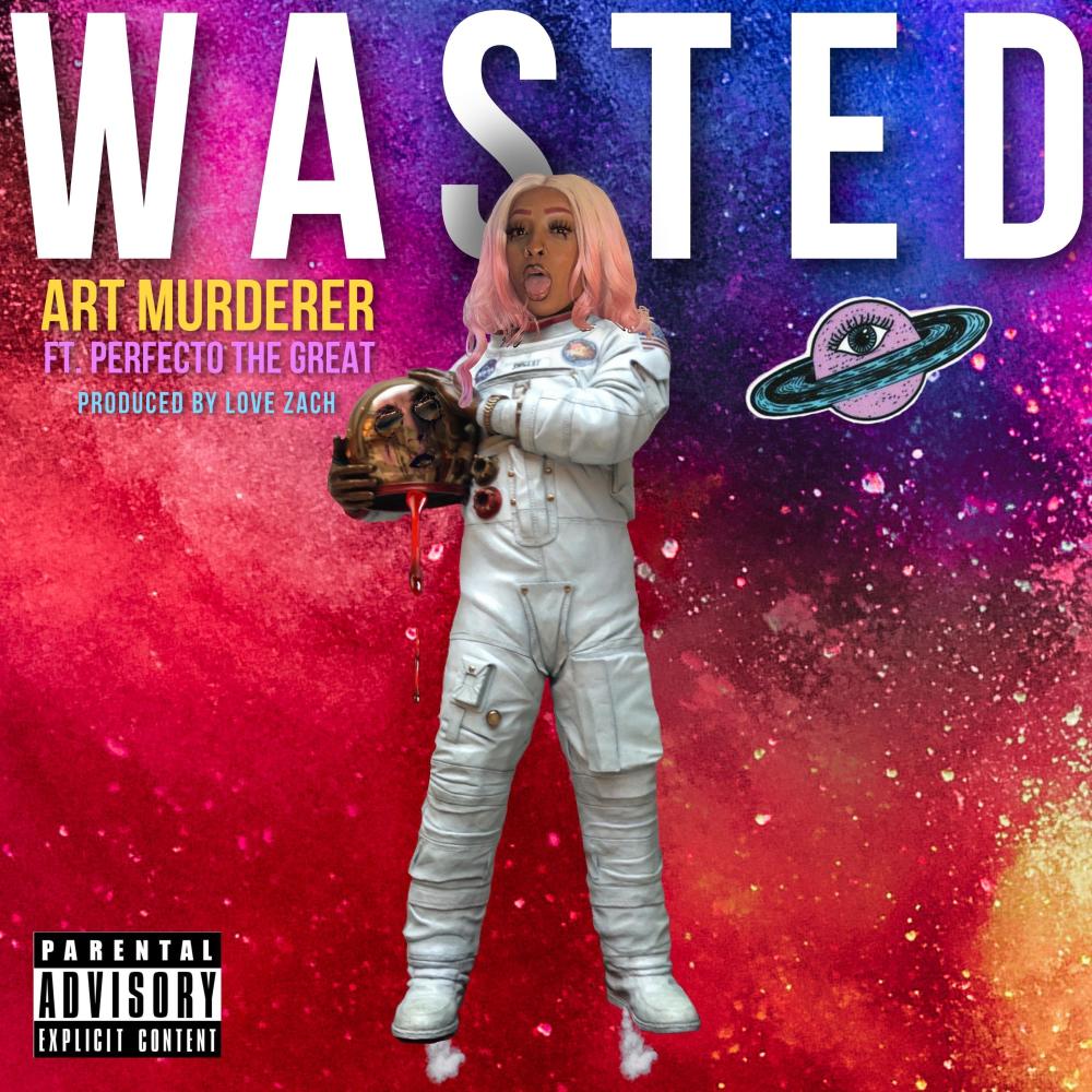 WASTED (feat. PerfectoTheGreat) (Explicit)