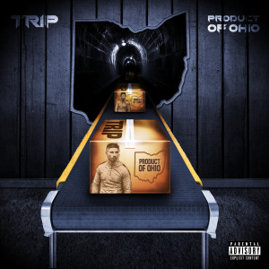 Trip的专辑Product of Ohio (Explicit)