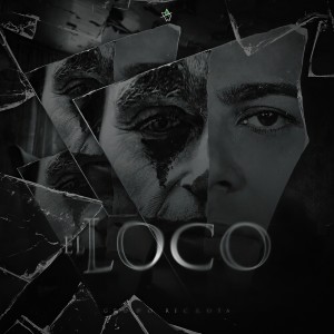 Listen to El Loco (Explicit) song with lyrics from Grupo Recluta