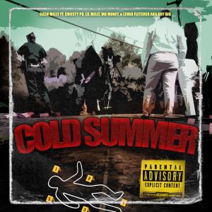 ดาวน์โหลดและฟังเพลง Cold Summer (feat. Mo Money, Shiesty Po & Lil Melly) (Explicit) พร้อมเนื้อเพลงจาก Cash Melly