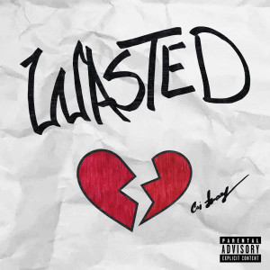 Wasted (Explicit)