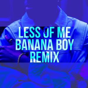 收聽MARBL的Less of Me (Banana Boy Remix)歌詞歌曲