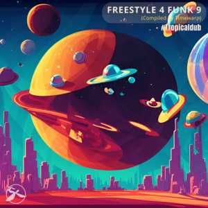 อัลบัม Freestyle 4 Funk 9 (#Tropicaldub) ศิลปิน Timewarp
