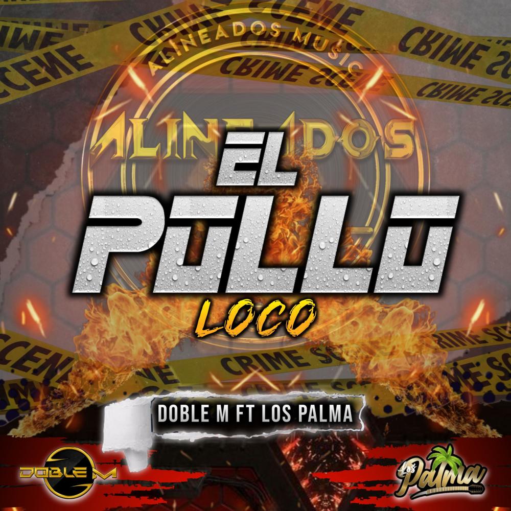 El Pollo Loco (feat. Los Palma)