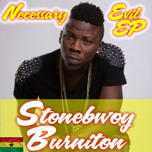 Stonebwoy Burniton的专辑Necessary Evil EP