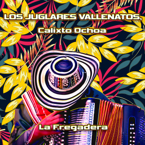 Album La Fregadera oleh Calixto Ochoa
