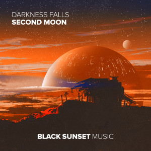 Dengarkan Second Moon (Extended Mix) lagu dari Darkness Falls dengan lirik