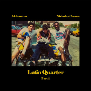 Album Latin Quarter, Pt. 1 (Explicit) from Akhenaton