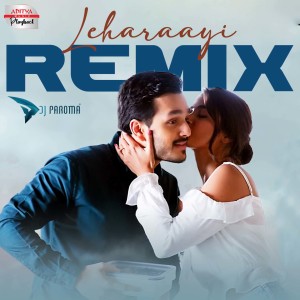 อัลบัม Leharaayi Remix (From "Most Eligible Bachelor") ศิลปิน Sid Sriram