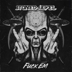 STONED LEVEL的專輯Fuck Em (Explicit)