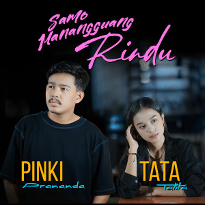 Album Samo Mananguang Rindu oleh Pinki Prananda