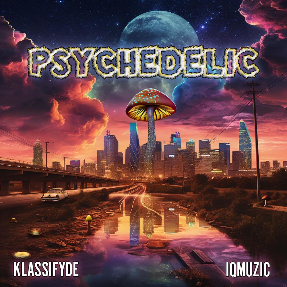 Psychedelic (feat. IQmuzic) (Explicit)