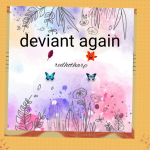 Deviant Again dari redhotharp