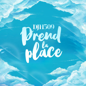 Album Prend la place from DJ H509