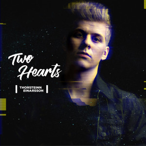 ดาวน์โหลดและฟังเพลง Two Hearts พร้อมเนื้อเพลงจาก Thorsteinn Einarsson