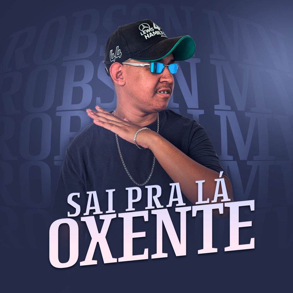 Oxente - Sai pra Lá