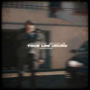 Album Tous les jours (Explicit) from Johny Smile