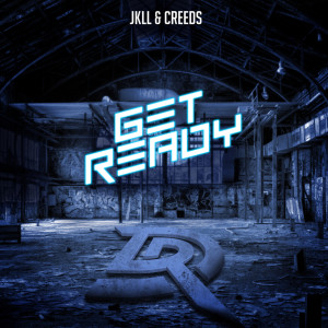 收听Jkll的Get Ready (Explicit)歌词歌曲