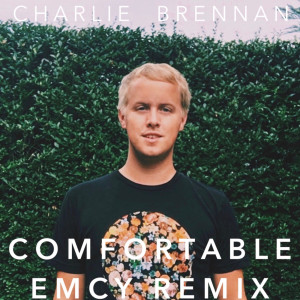 收聽Charlie Brennan的Comfortable (EMCY Remix) [feat. Rachel Enriquez]歌詞歌曲