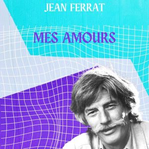 Album Mes Amours - Jean Ferrat oleh Jean Ferrat