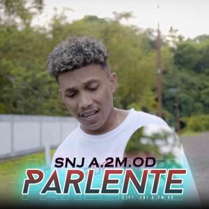 Dengarkan Parlente lagu dari SNJ A.2M.OD dengan lirik