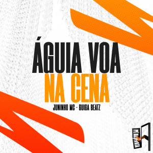 收聽Juninho MC的Aguia Voa Na Cena歌詞歌曲
