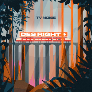 Dengarkan Des Right (Extended Mix) lagu dari TV Noise dengan lirik