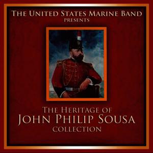 อัลบัม The Heritage of John Philip Sousa Collection ศิลปิน United States Marine Band
