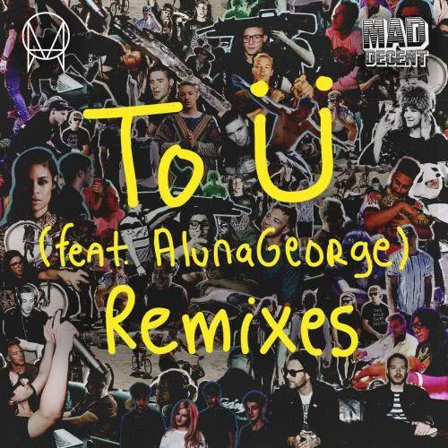 To Ü (feat. AlunaGeorge) (Clean Bandit Remix)