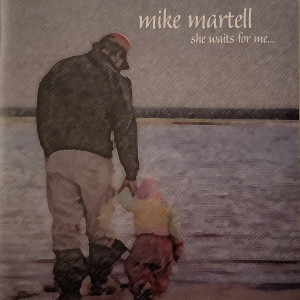 mike martell的專輯She Waits for Me...