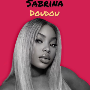ดาวน์โหลดและฟังเพลง Doudou พร้อมเนื้อเพลงจาก Sabrina