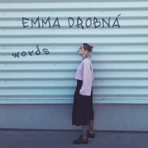收聽Emma Drobna的Words歌詞歌曲