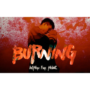 INHON的專輯Burning (feat. HowZ)