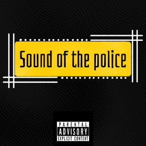 อัลบัม Sound of the Police (Explicit) ศิลปิน Sergio Yonkie