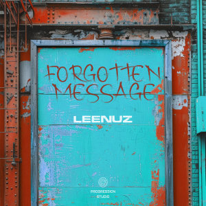 收聽Leenuz的Forgotten Message歌詞歌曲