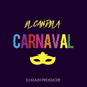 Listen to Carnaval song with lyrics from El Candela