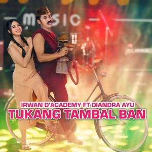 收聽Irwan D'Academy的Tukang tambal ban歌詞歌曲