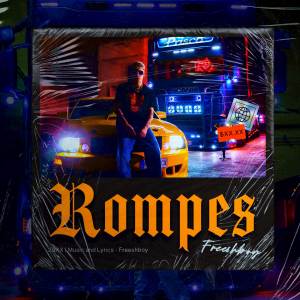 收聽Freeshboy的Rompes (Explicit)歌詞歌曲