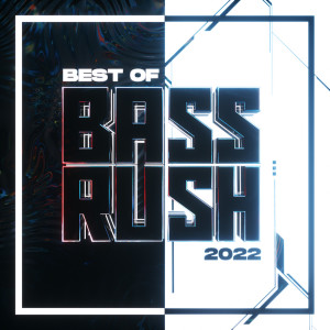 Best of Bassrush: 2022 (Explicit) dari Bassrush